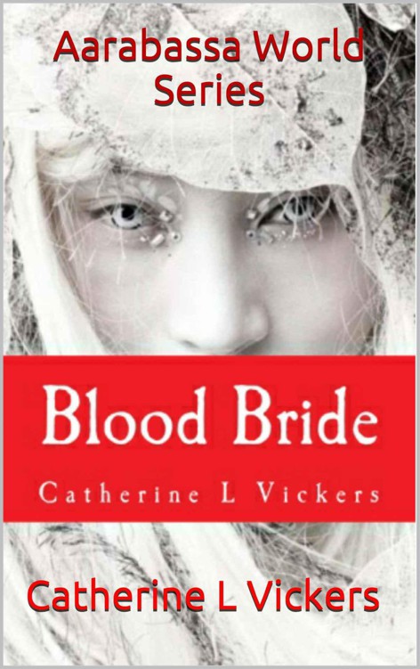 Blood Bride (Aarabassa World) by Vickers, Catherine L