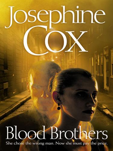 Blood Brothers by Josephine Cox