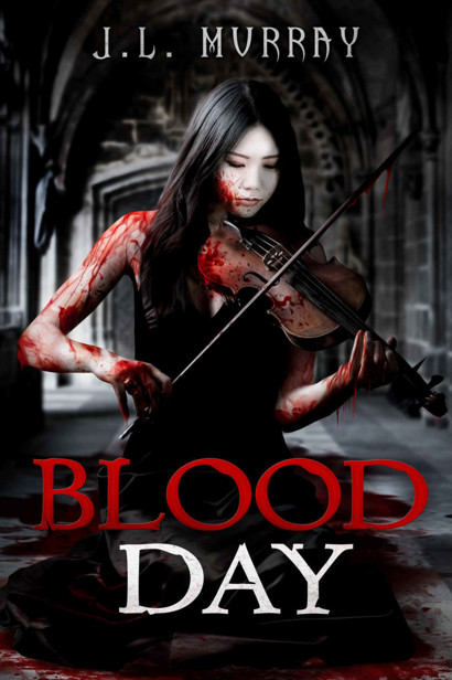 Blood Day by Murray, J.L.