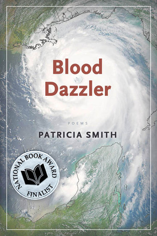 Blood Dazzler (2008) by Patricia Smith