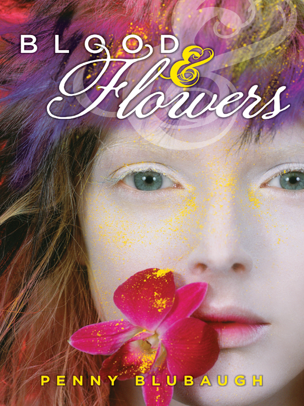 Blood & Flowers (2011) by Penny Blubaugh