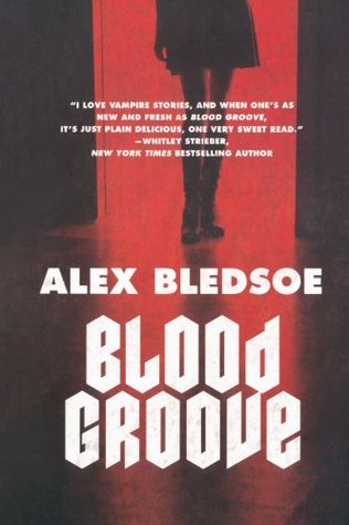 Blood Groove (2009) by Alex Bledsoe