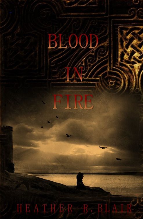 Blood In Fire (Celtic Elementals Book 2) by Heather R. Blair