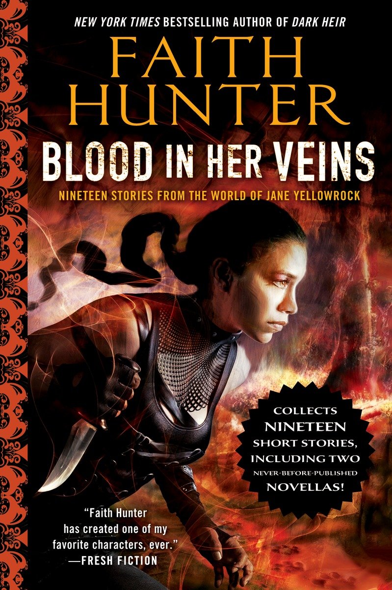 Blood in Her Veins (Nineteen Stories From the World of Jane Yellowrock) by Faith Hunter