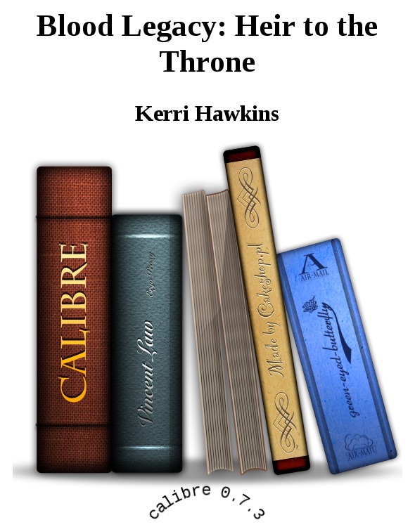 Blood Legacy: Heir to the Throne by Kerri Hawkins