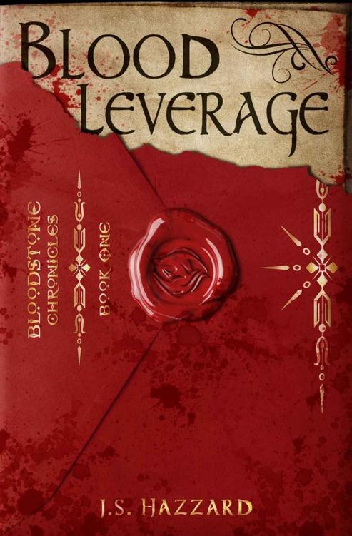 Blood Leverage (Bloodstone Chronicles Book 1) by J S Hazzard