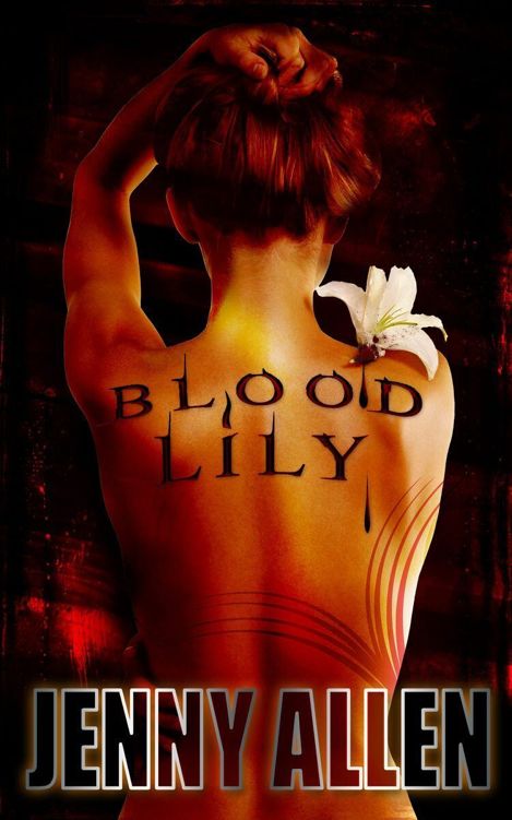 Blood Lily (Lilith Adams Vampire Series Book 1) by Jenny Allen