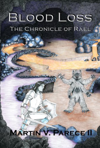 Blood Loss: The Chronicle of Rael by Martin Parece