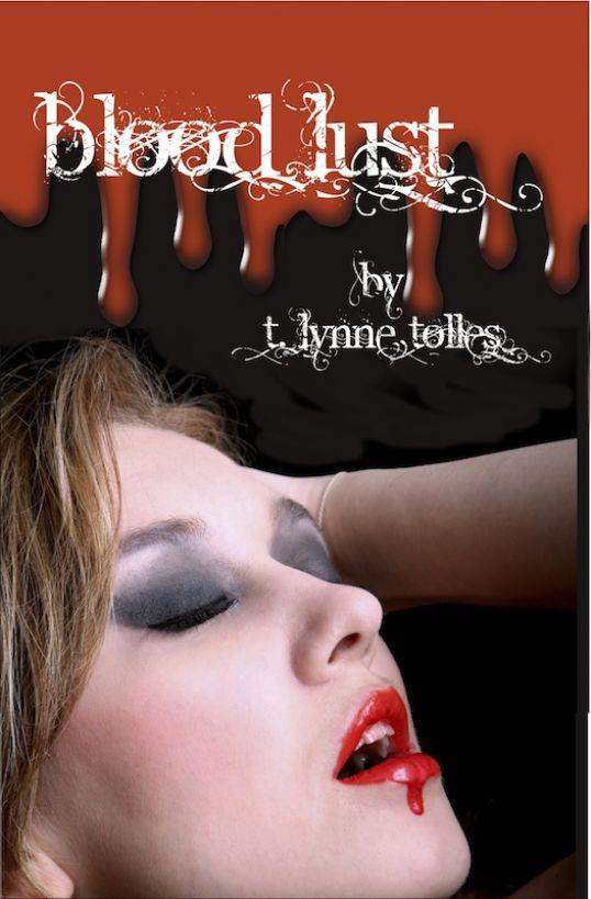 Blood Lust by T. Lynne Tolles