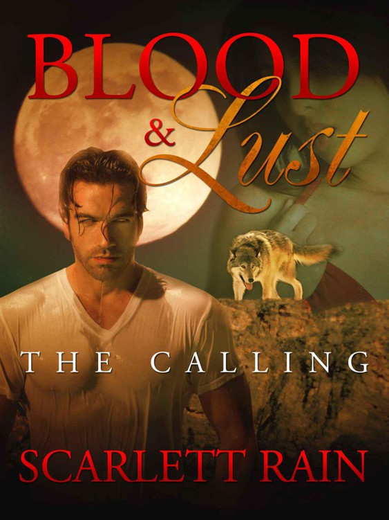 Blood & Lust: The Calling by Rain, Scarlett