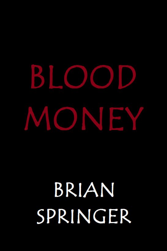 Blood Money by Brian Springer