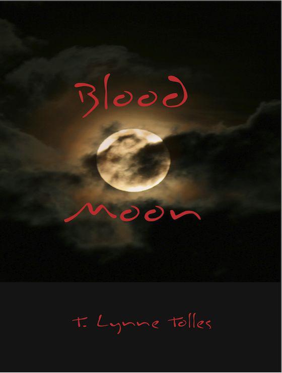 Blood Moon by T. Lynne Tolles