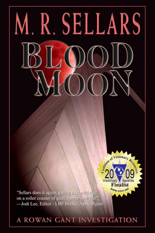 Blood Moon: A Rowan Gant Investigation by M. R. Sellars