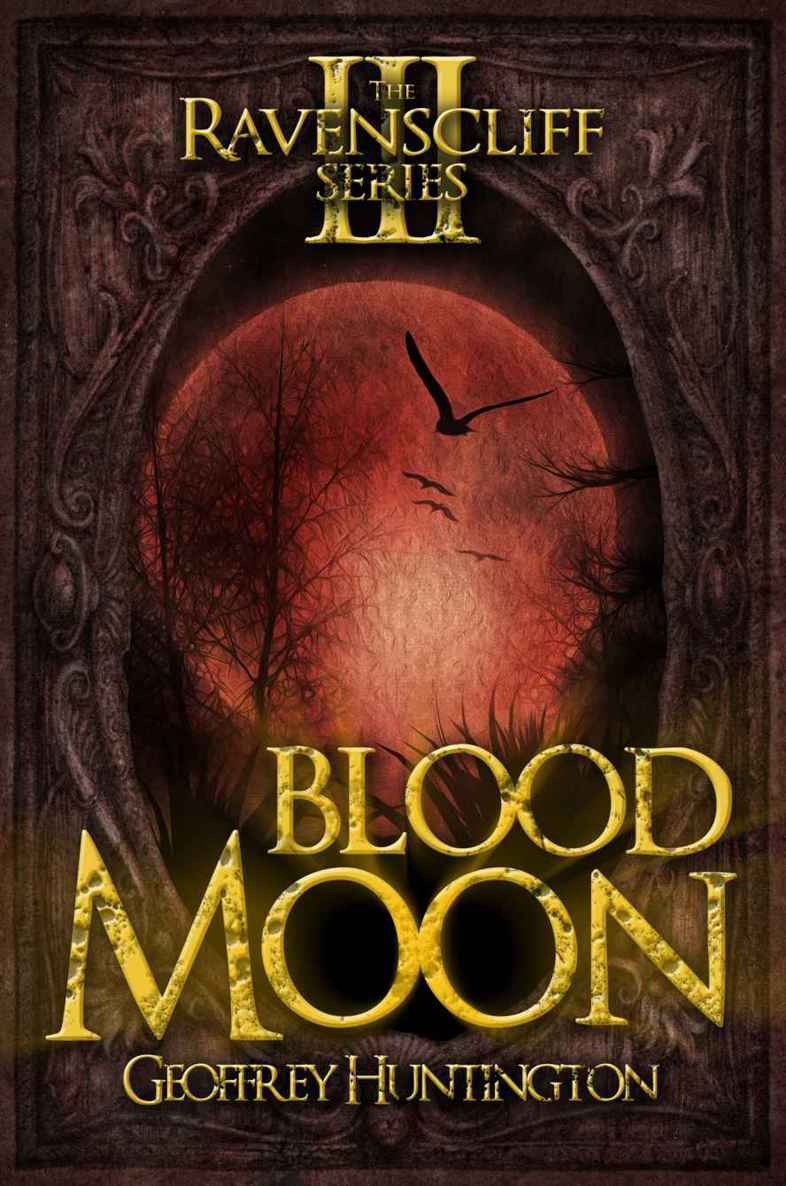 Blood Moon (Book Three - The Ravenscliff Series) by Huntington, Geoffrey