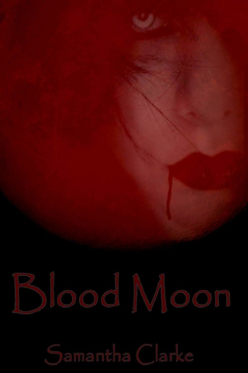 Blood Moon (Moons of the Wolf Series Book 1) by Samantha Clarke