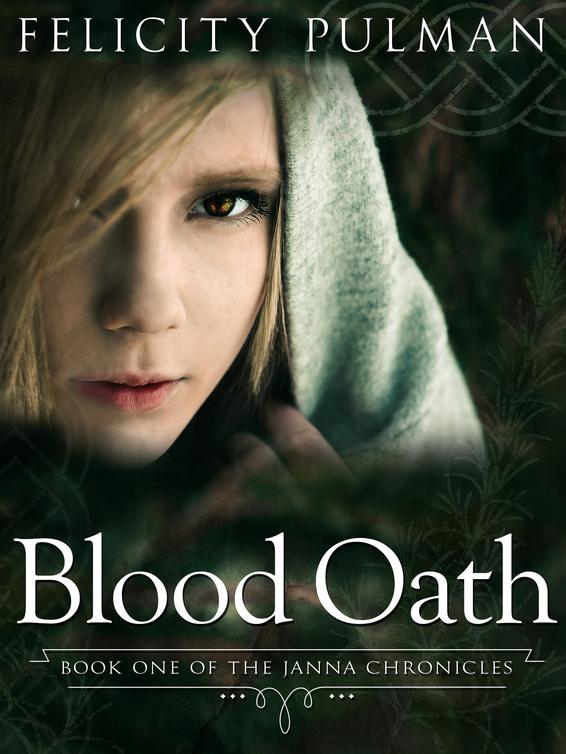 Blood Oath: The Janna Chronicles 1 (2014) by Felicity Pulman