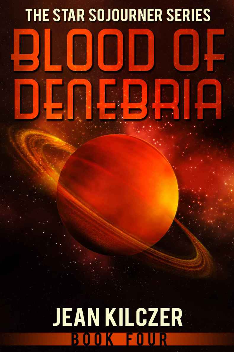 Blood of Denebria (Star Sojourner Book 4) by Kilczer, Jean