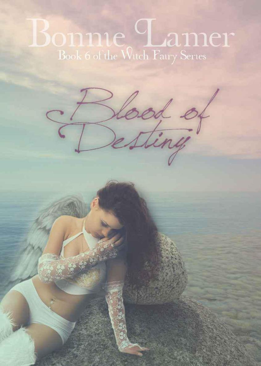 Blood of Destiny (Witch Fairy #6) by Lamer, Bonnie