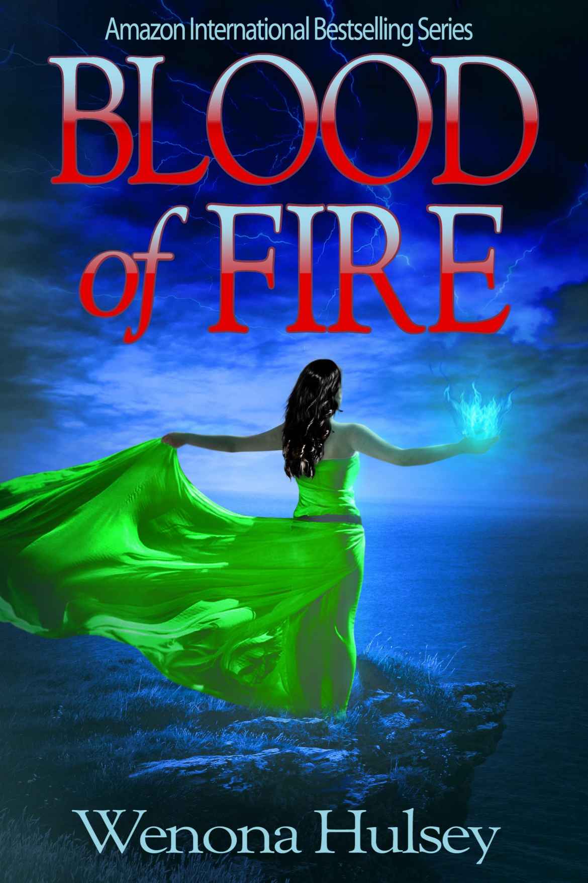 Blood Of Fire (The Blood Burden Series) by Wenona Hulsey