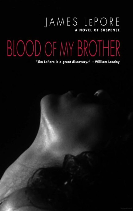 Blood of My Brother by James Lepore