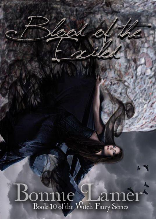 Blood of the Exiled (Witch Fairy Book 10) by Lamer, Bonnie