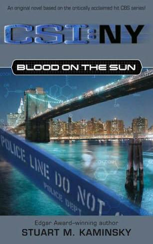 Blood on the Sun (CSI: NY) by Stuart M. Kaminsky