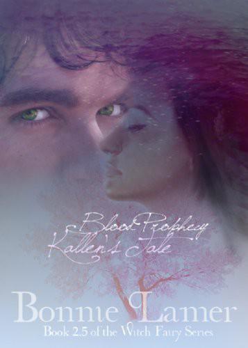 Blood Prophecy: Kallen's Tale by Bonnie Lamer