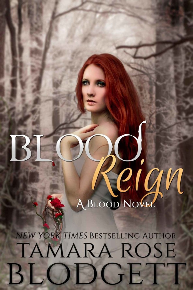 Blood Reign (#4): Alpha Warriors of the Blood (The Blood Series) by Tamara Rose Blodgett