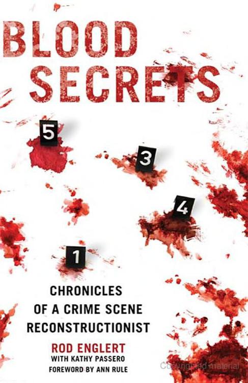 Blood Secrets: Chronicles of a Crime Scene Reconstructionist by Ann Rule