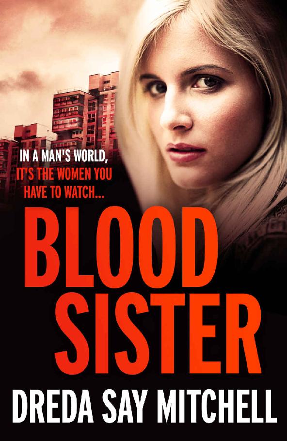 Blood Sister: A thrilling and gritty crime drama by Dreda Say Mitchell