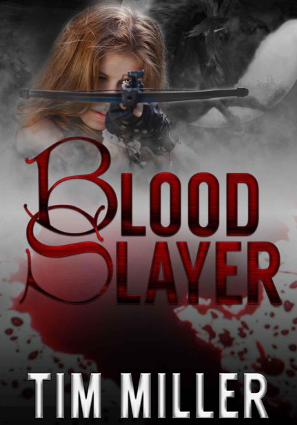 Blood Slayer by Miller, Tim