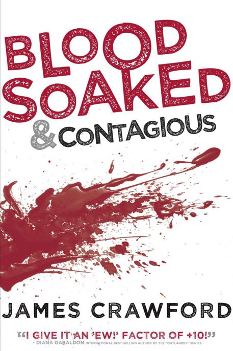 Blood Soaked and Contagious by James   Crawford