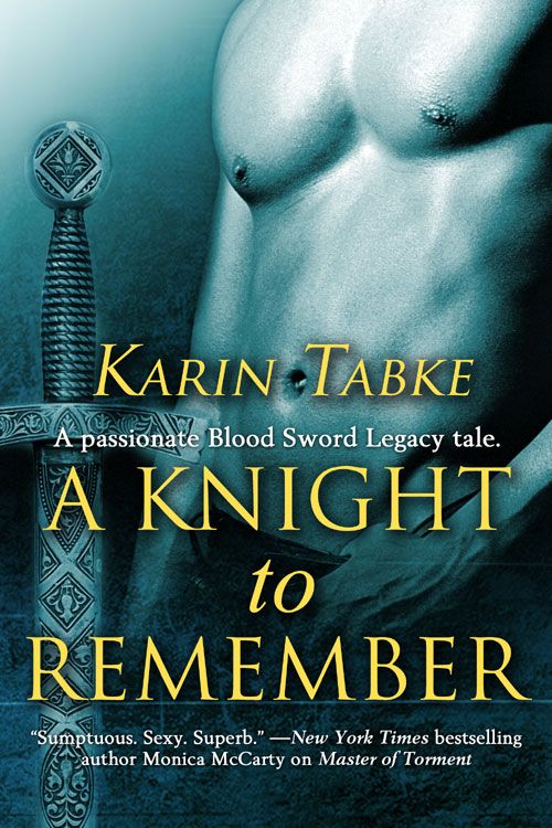 Blood Sword Legacy 04 - A Knight to Remember by Karin Tabke