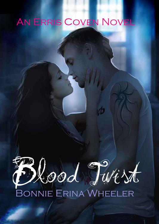 Blood Twist (The Erris Coven Series) by Wheeler, Bonnie