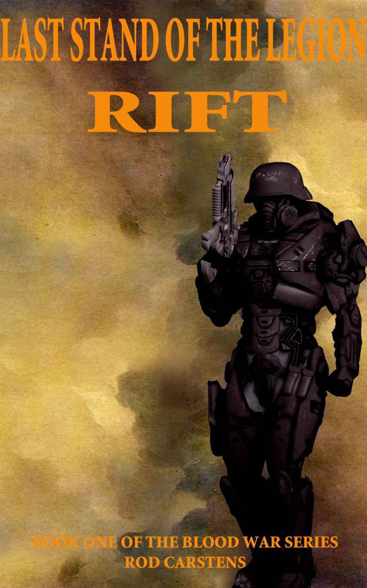 Blood War 1: Last Stand of the Legion: Rift by Rod Carstens