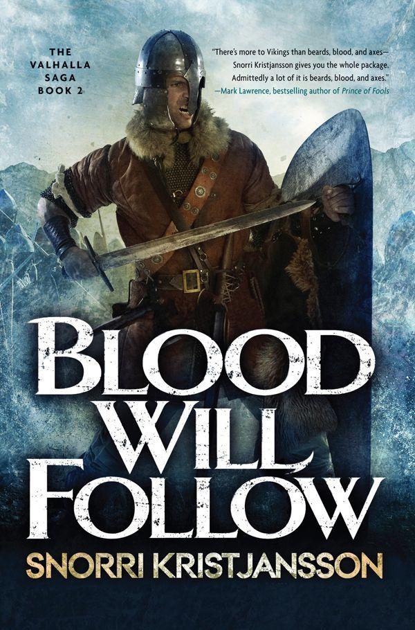 Blood Will Follow by Snorri Kristjansson