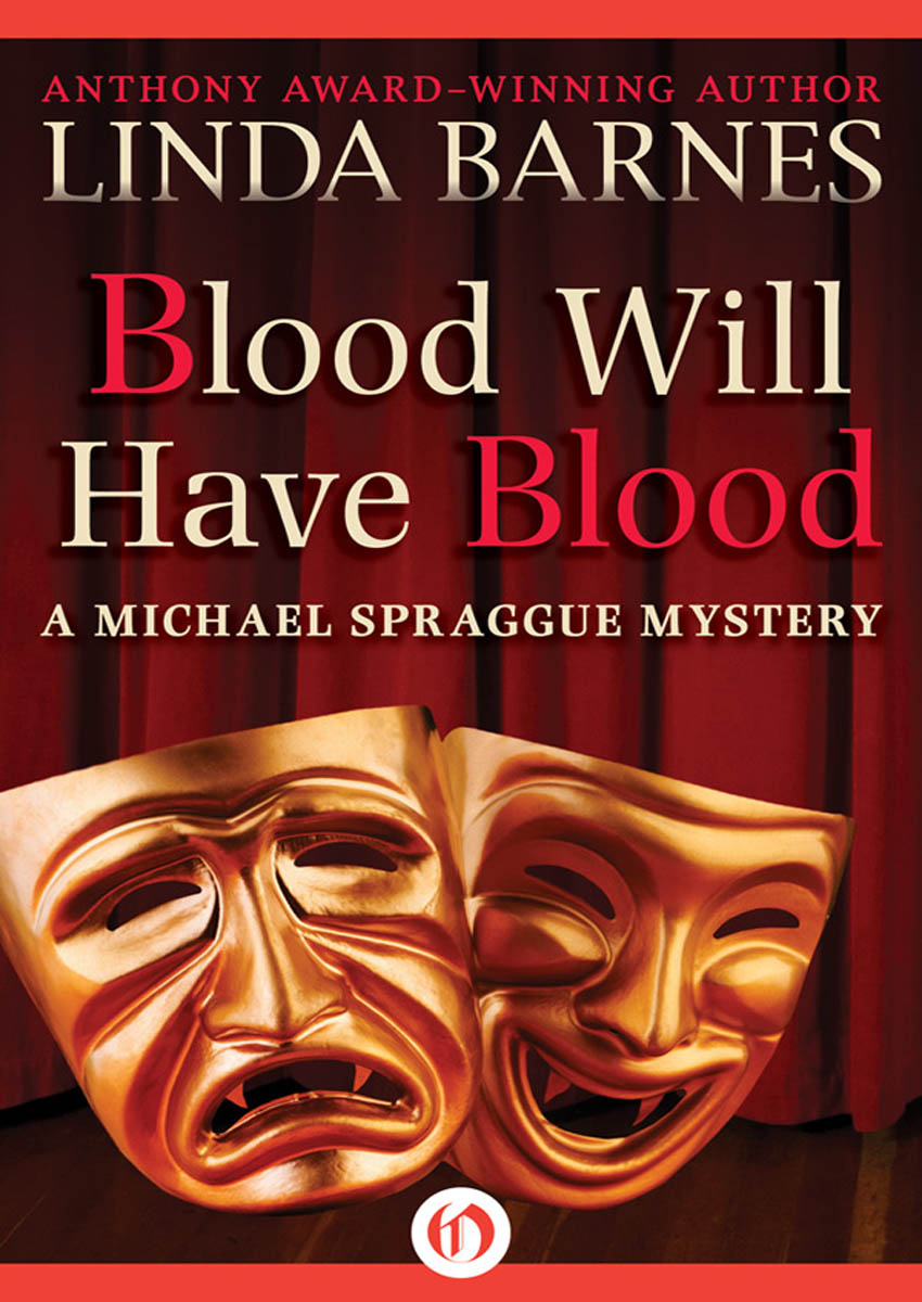 Blood Will Have Blood by Linda Barnes