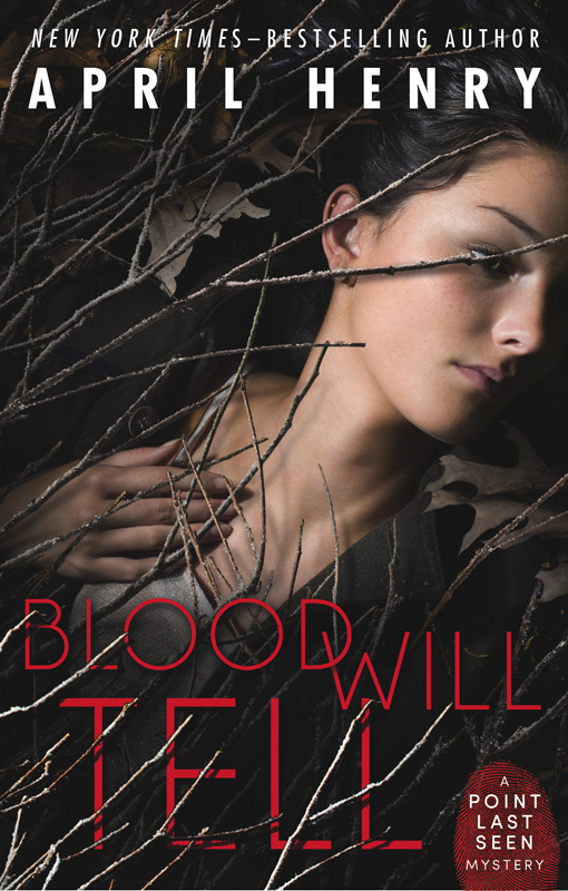 Blood Will Tell by April Henry