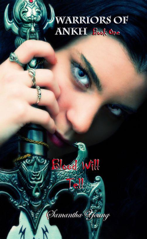 Blood Will Tell (Warriors of Ankh #1) by Samantha Young