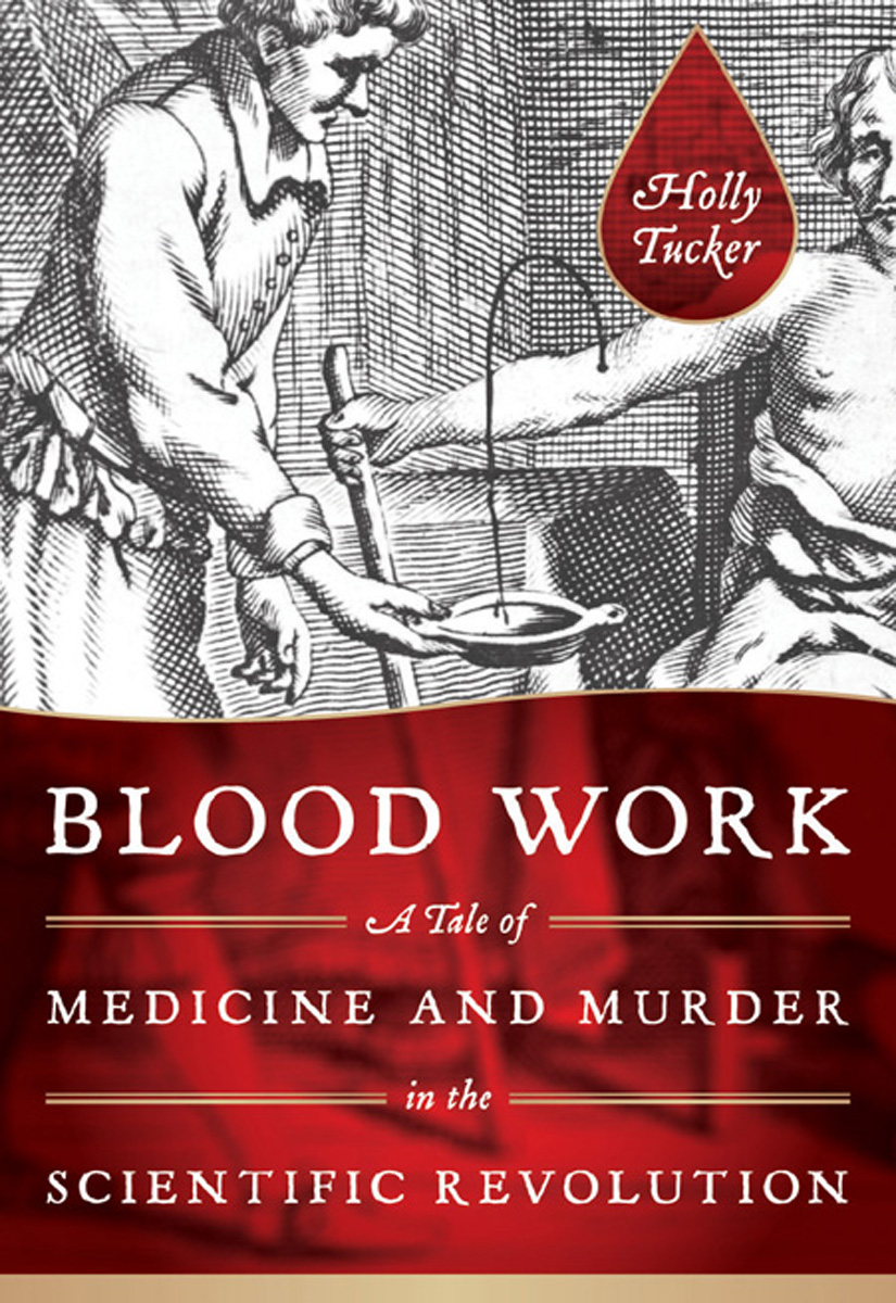 Blood Work (2011) by Holly Tucker