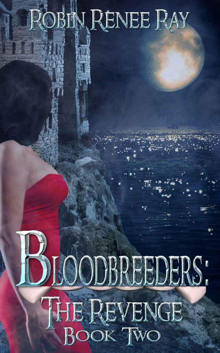 Bloodbreeders: The Revenge by Robin Renee Ray,