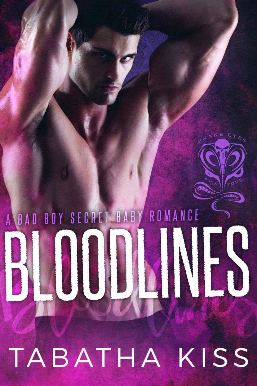 Bloodlines: A Bad Boy Secret Baby Romance (The Snake Eyes Series Book 4) by Tabatha Kiss