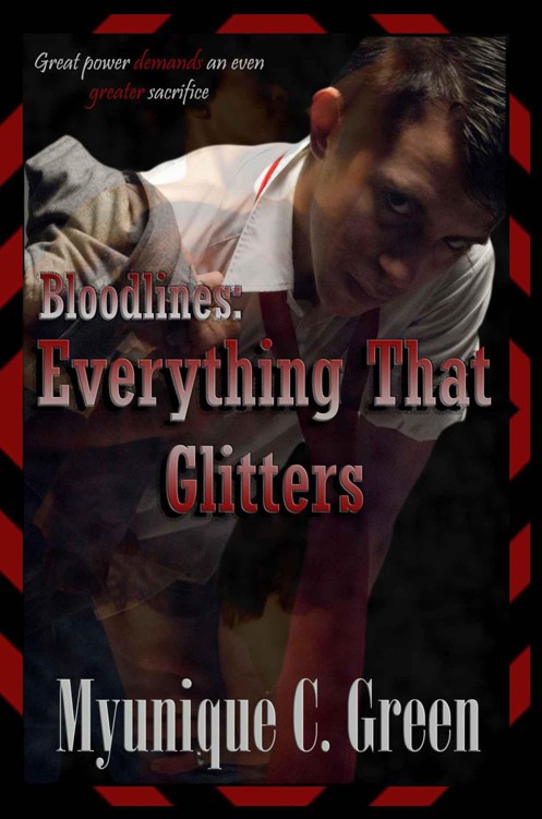 Bloodlines: Everything That Glitters by Green, Myunique C.