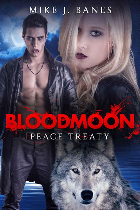 Bloodmoon: Peace Treaty by Banes, Mike J.