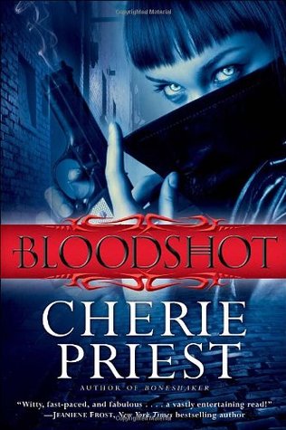 Bloodshot (2011) by Cherie Priest