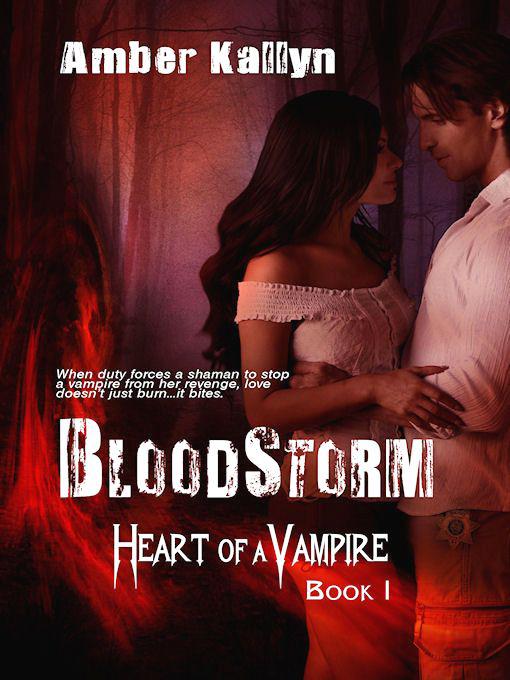 Bloodstorm (Heart of a Vampire) by Amber Kallyn