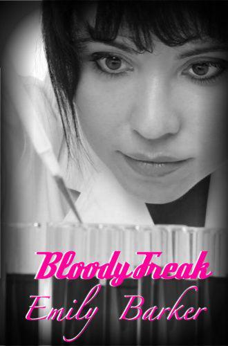 Bloody Freak (A Bloody Series Book #1)