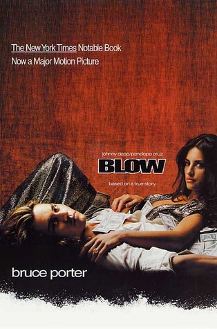 BLOW: How a Small-Town Boy Made $100 Million with the Medellin Cocaine Cartel And Lost It All (2001)