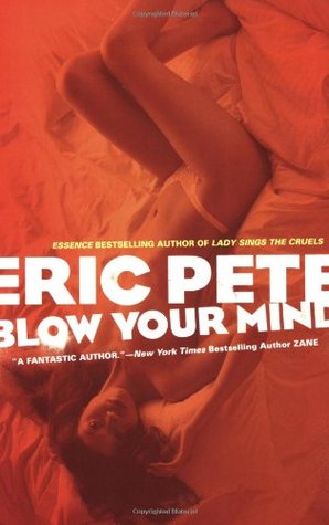 Blow Your Mind (2007) by Eric Pete