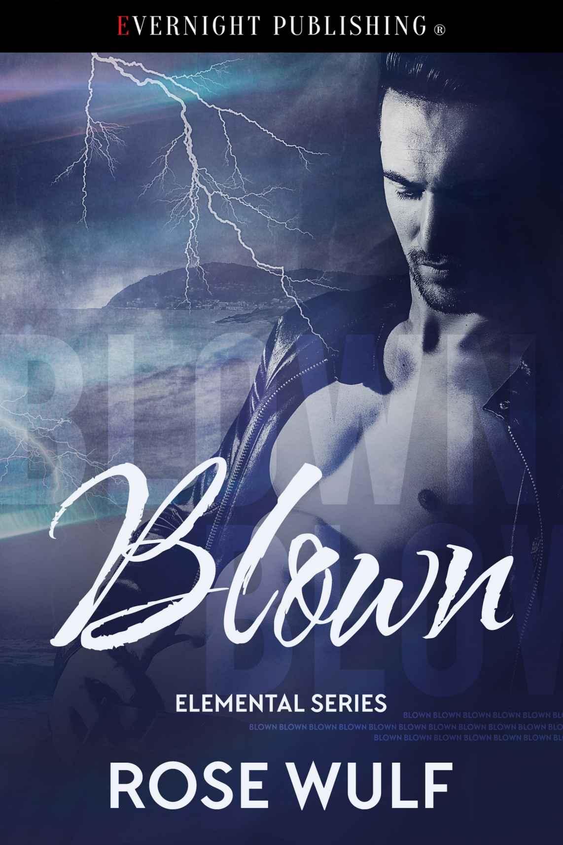 Blown (Elemental Series Book 2) by Rose Wulf